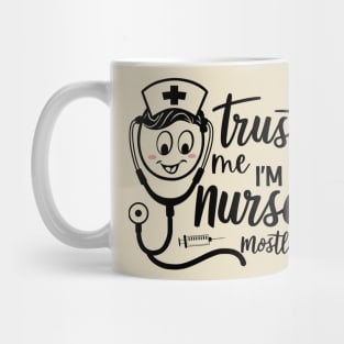 Nurse Mom Trust Me I'm A Cool Nurse Mostly Mug